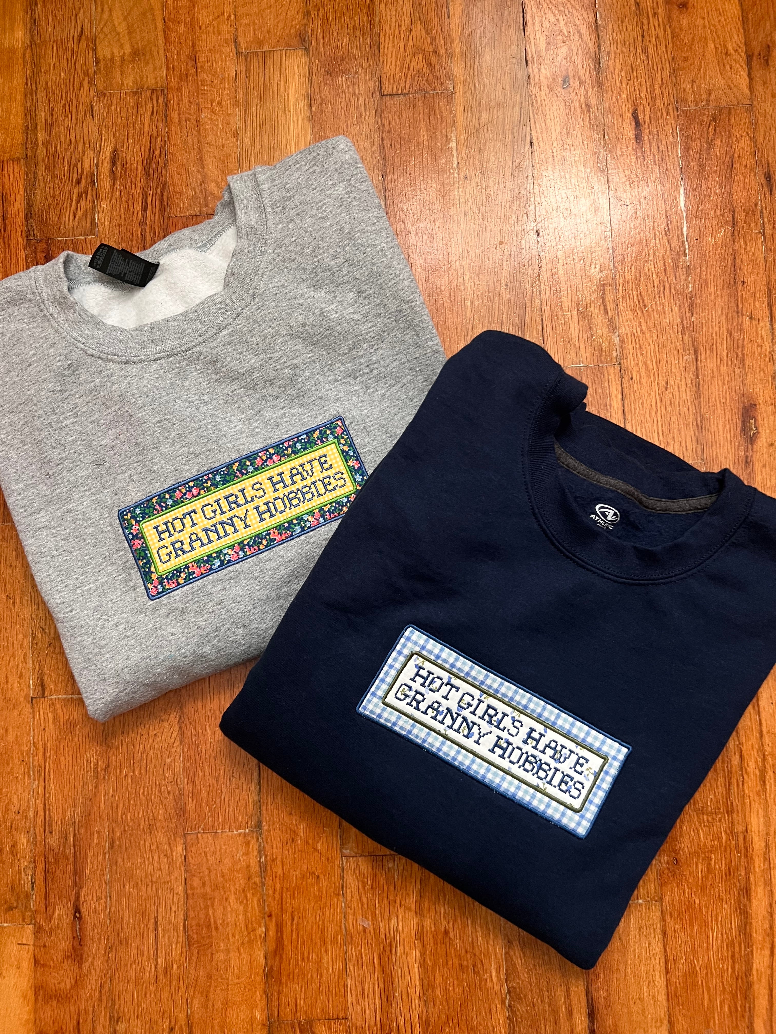 Hot Girls Have Granny Hobbies Crewneck
